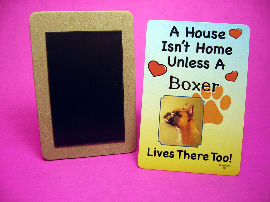 "Boxer" A House Isn't Home - Dog Fridge Magnet - Sku# 18